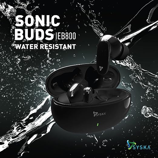 SYSKA Sonic Buds IEB800 True Wireless Earbuds with Ultra Sync Technology, 30Hr Play BackTime, Smooth Touch Control, IPX4 Water Resistant (Jet Black, Made in India) SYSKA Sonic Buds IEB800 True Wireless Earbuds with Ultra Sync Technology, 30Hr Play BackTime, Smooth Touch Control, IPX4 Water Resistant (Jet Black, Made in India)